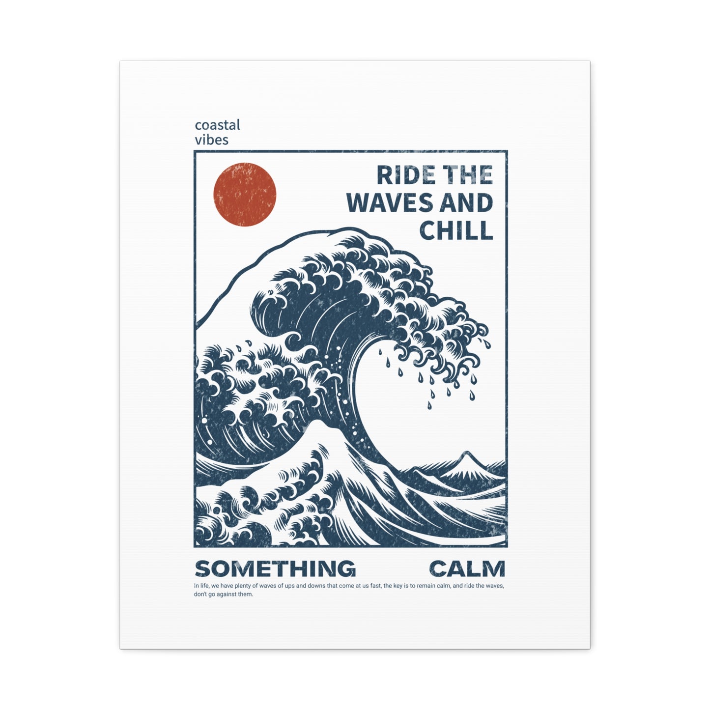 Ride the Waves and Chill Matte Canvas Wall Art — Coastal Wave Print