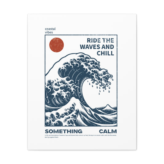 Ride the Waves and Chill Matte Canvas Wall Art — Coastal Wave Print