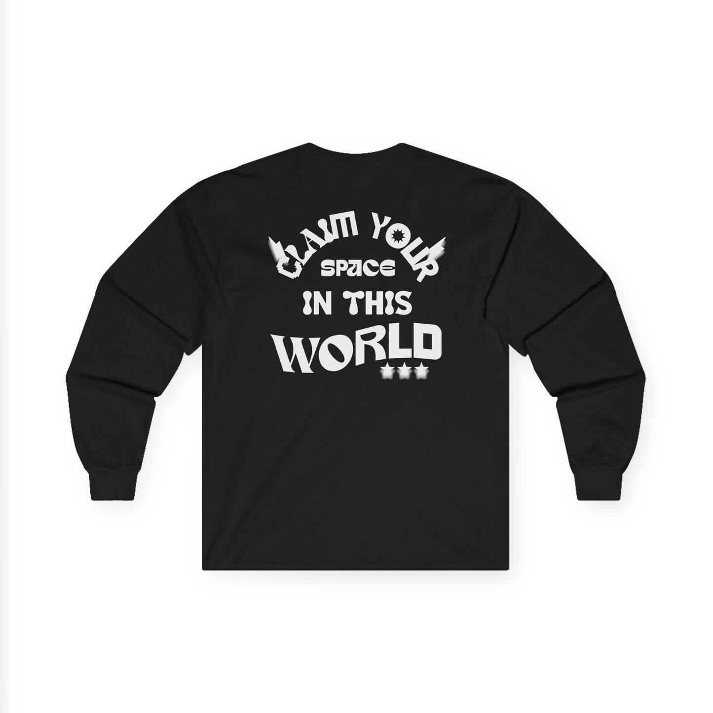 Comfortable Unisex Long Sleeve Tee - SC "Claim Your Space in This World"